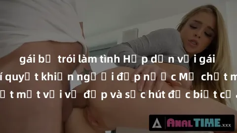 gái bị trói làm tình Hấp dẫn với gái Mỹ sex Việt Nam: Bí quyết khiến người đẹp nước Mỹ chết mê chết mệt với vẻ đẹp và sức hút đặc biệt của người phụ nữ Việt Nam.