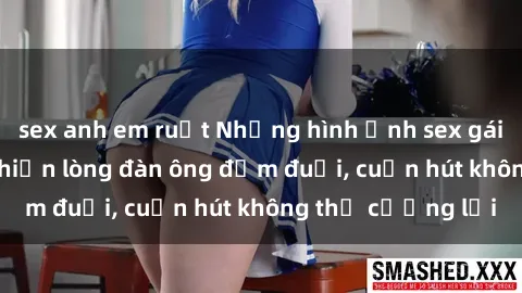 sex anh em ruột Những hình ảnh sex gái Việt ngoài trời khiến lòng đàn ông đắm đuối, cuốn hút không thể cưỡng lại