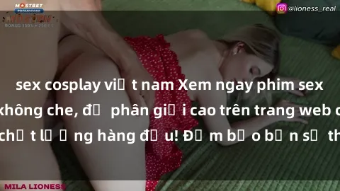 sex cosplay việt nam Xem ngay phim sex vietsub cực hot, không che, độ phân giải cao trên trang web chất lượng hàng đầu! Đảm bảo bạn sẽ thỏa mãn ngay lập tức!