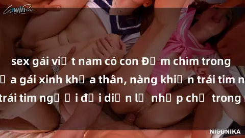sex gái việt nam có con Đắm chìm trong vẻ đẹp tự nhiên của gái xinh khỏa thân, nàng khiến trái tim người đối diện lỡ nhịp chỉ trong một cái nhìn.