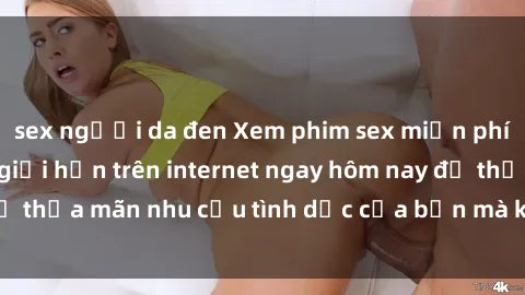 sex người da đen Xem phim sex miễn phí hoàn toàn không giới hạn trên internet ngay hôm nay để thỏa mãn nhu cầu tình dục của bạn mà không tốn chi phí.