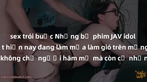 sex trói buộc Những bộ phim JAV idol không che hot nhất hiện nay đang làm mưa làm gió trên mạng, hấp dẫn không chỉ người hâm mộ mà còn cả những ai mới tìm hiểu về thể loại này!