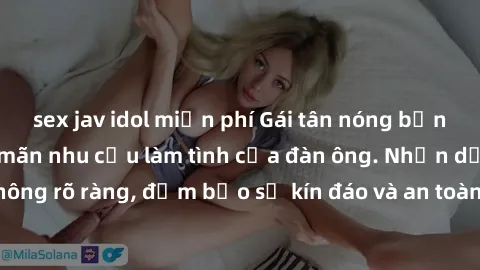 sex jav idol miễn phí Gái tân nóng bỏng, dâm đãng thỏa mãn nhu cầu làm tình của đàn ông. Nhận dạng không rõ ràng, đảm bảo sự kín đáo và an toàn cho trải nghiệm tuyệt vời.