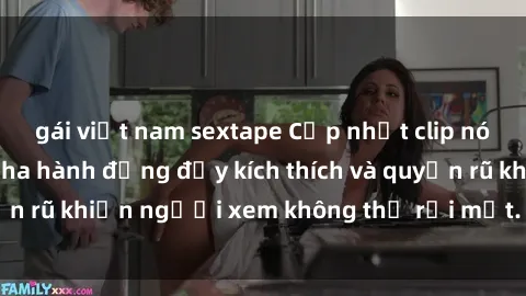 gái việt nam sextape Cập nhật clip nóng BDSM: Những pha hành động đầy kích thích và quyến rũ khiến người xem không thể rời mắt. Đừng bỏ lỡ!
