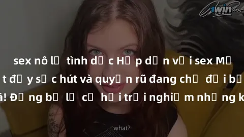 sex nô lệ tình dục Hấp dẫn với sex Mỹ đen: Những bí mật đầy sức hút và quyến rũ đang chờ đợi bạn khám phá! Đừng bỏ lỡ cơ hội trải nghiệm những khoảnh khắc mãnh liệt và đam mê!