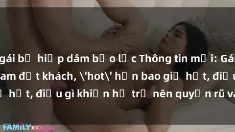 gái bị hiếp dâm bạo lực Thông tin mới: Gái call girl Việt Nam đắt khách, 'hot' hơn bao giờ hết, điều gì khiến họ trở nên quyến rũ và đáng chú ý?