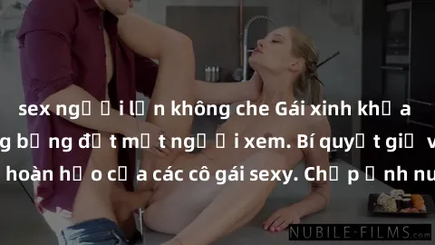 sex người lớn không che Gái xinh khỏa thân khoe dáng nóng bỏng đốt mắt người xem. Bí quyết giữ vóc dáng hoàn hảo của các cô gái sexy. Chụp ảnh nude tự tin không sợ lộ hàng.