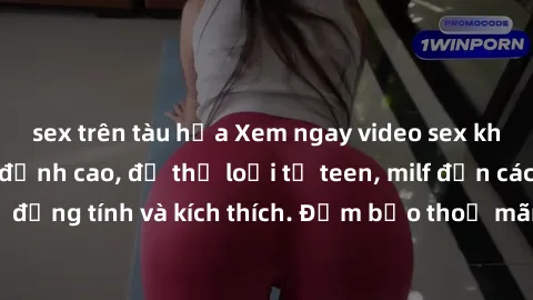 sex trên tàu hỏa Xem ngay video sex không che miễn phí đỉnh cao, đủ thể loại từ teen, milf đến các cảnh quan hệ đồng tính và kích thích. Đảm bảo thoả mãn mọi khả năng kích thích của bạn!