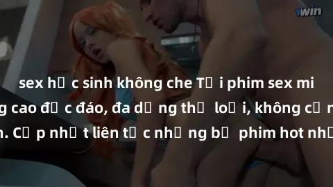sex học sinh không che Tải phim sex miễn phí chất lượng cao độc đáo, đa dạng thể loại, không cần đăng ký tài khoản. Cập nhật liên tục những bộ phim hot nhất trên thị trường. Sự lựa chọn hàng đầu cho n