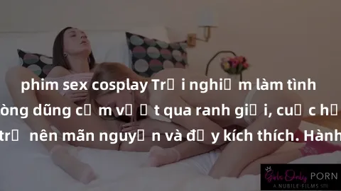 phim sex cosplay Trải nghiệm làm tình ngoài đường: Khi lòng dũng cảm vượt qua ranh giới, cuộc hẹn nơi công cộng trở nên mãn nguyện và đầy kích thích. Hành vi nguy hiểm, nhưng cũng tạo nên cảm giác mới